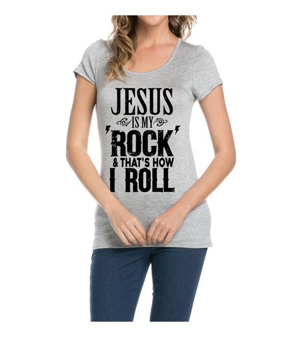 Jesus Is My Rock & That's How I Roll Women's Round Neck Short Sleeves T ...